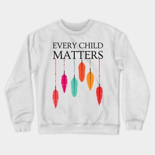 National Day For Truth And Reconciliation Orange Shirt Day, Every Child Matters Canada Crewneck Sweatshirt